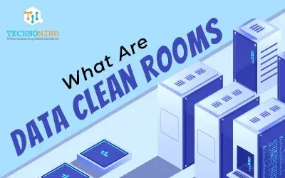 What Are Data Clean Rooms And How Its Useful For Cookieless Retargeting?