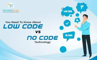 Everything You Need To Know About Low Code Vs No Code Technology
