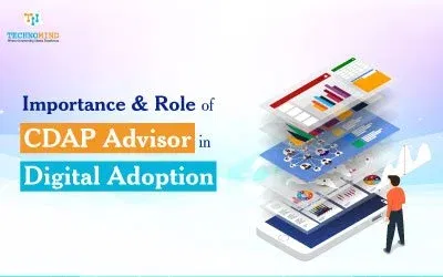 Importance and Role of CDAP Advisor in Digital Adoption