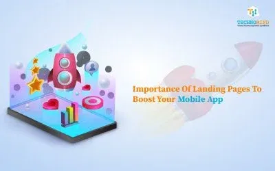 Importance Of Landing Pages To Boost Your Mobile App