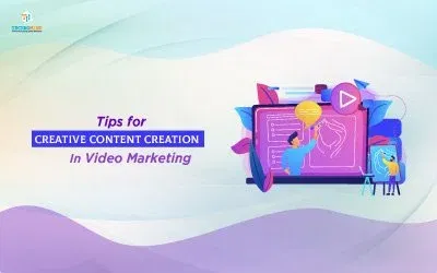 Tips And Tricks On Creative Content Creation For Video Marketing