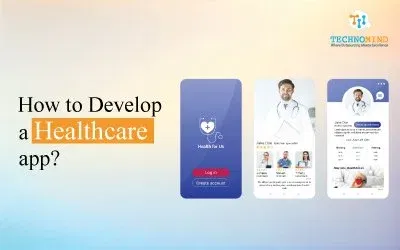 How to Develop a Healthcare app?