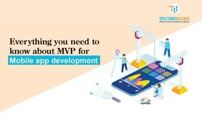 Everything you need to know about MVP for Mobile app development