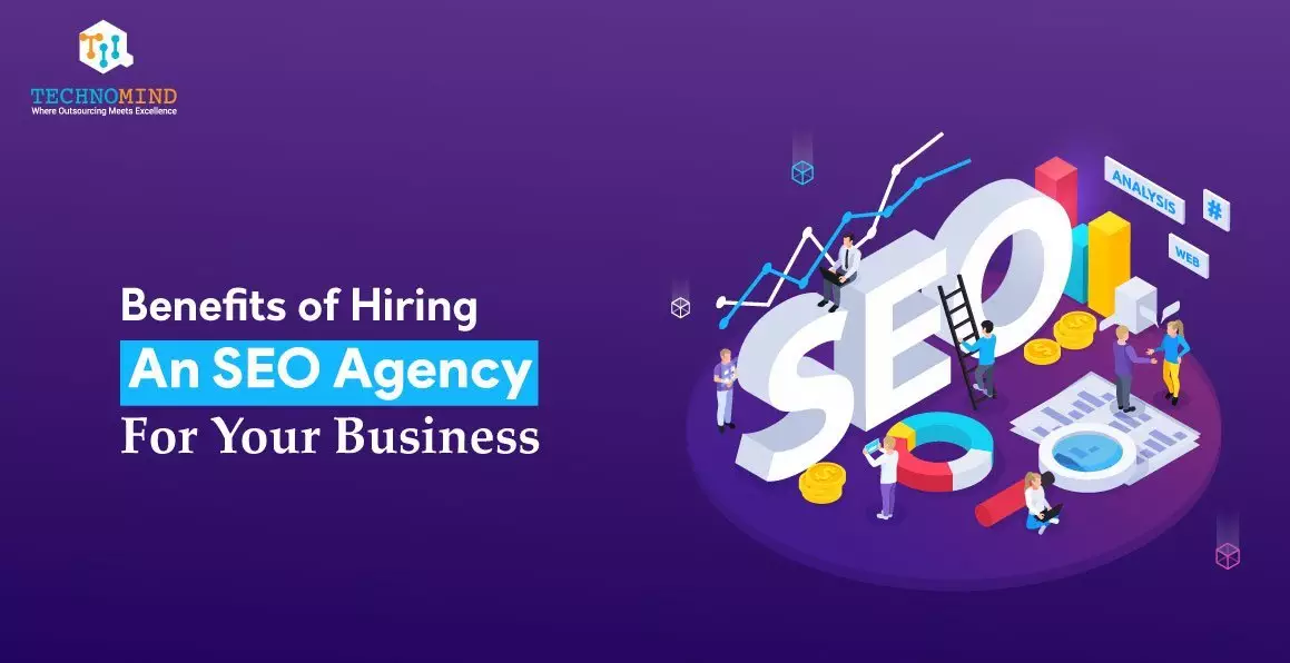 Benefits Of Hiring An SEO Your Agency For Your Business